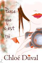 Couverture du livre « Parce que c'est toi » de Chloe Duval aux éditions Editions Laska