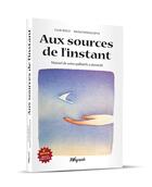 Couverture du livre « Aux sources de l'instant » de Cecile Bolly et Michel Vanhalewyn aux éditions Weyrich