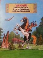 Couverture du livre « Yakari Hors-Série : Yakari, les Suisses à la rencontre des Amérindiens » de Derib et Job aux éditions De Penthes