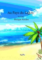 Couverture du livre « Au pays du lagon » de Nardini Philippe aux éditions Thebookedition.com