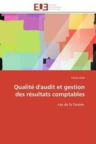 Couverture du livre « Qualite d'audit et gestion des resultats comptables - -cas de la tunisie- » de Zehri Fatma aux éditions Editions Universitaires Europeennes