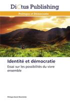 Couverture du livre « Identite et democratie » de Blanchette-P aux éditions Dictus