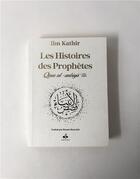 Couverture du livre « Les histoires des prophètes » de Ibn Kathir aux éditions Albouraq