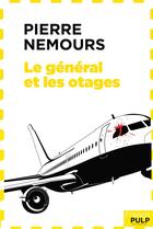 Couverture du livre « Le général et les otages » de Pierre Nemours aux éditions French Pulp