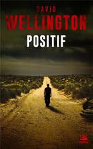 Couverture du livre « Positif » de David Wellington aux éditions Bragelonne