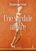 Couverture du livre « Une sordide affaire » de Boujemaa Fetati aux éditions Sydney Laurent