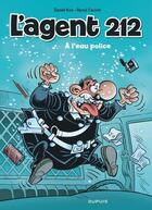 Couverture du livre « L'agent 212 Tome 26 : à l'eau police » de Daniel Kox et Raoul Cauvin aux éditions Dupuis