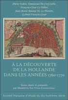 Couverture du livre « À la découverte de la Hollande dans les années 1760-1770 » de  aux éditions Etude Du Dix Huitieme Siecle