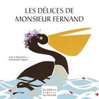 Couverture du livre « Les délices de Monsieur Fernand » de Emmanuelle Halgand aux éditions Les Editions Du Mercredi
