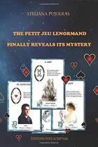 Couverture du livre « The petit jeu lenormand finally reveals its mystery » de Steliana Pujolras aux éditions Post-scriptum