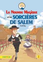 Couverture du livre « La nounou magique et les sorcières de Salem » de A. De Glay aux éditions Chattycat