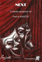 Couverture du livre « Next » de Pascal Bancou aux éditions Editions Cherubins