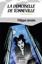 Couverture du livre « La demoiselle de Tonneville » de Philippe Lemaire aux éditions Inanna