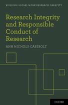 Couverture du livre « Research Integrity and Responsible Conduct of Research » de Nichols-Casebolt Ann aux éditions Oxford University Press Usa