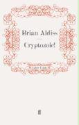 Couverture du livre « Cryptozoic! » de Brian Aldiss aux éditions Faber And Faber Digital