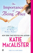 Couverture du livre « The Importance of Being Alice » de Katie Macalister aux éditions Penguin Group Us