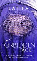 Couverture du livre « My Forbidden Face » de Latifa Chris aux éditions Little Brown Book Group Digital