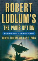 Couverture du livre « Robert Ludlum's The Paris Option » de Gayle Lynds aux éditions Orion Digital