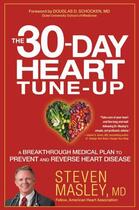 Couverture du livre « The 30-Day Heart Tune-Up » de Masley Steven aux éditions Center Street