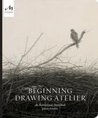 Couverture du livre « Beginning drawing atelier : an instructional sketchbook » de Juliette Aristides aux éditions Monacelli Studio
