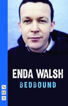 Couverture du livre « Bedbound (NHB Modern Plays) » de Walsh Enda aux éditions Hern Nick Digital