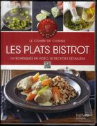 Couverture du livre « Les plats bistrot ; le cours de cuisine » de  aux éditions Hachette Pratique