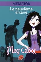 Couverture du livre « Mediator t.2 ; la neuvième arcane » de Meg Cabot aux éditions Le Livre De Poche Jeunesse