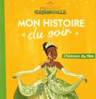 Couverture du livre « Mon histoire du soir : la Princesse et la Grenouille : l'histoire du film » de Disney aux éditions Disney Hachette