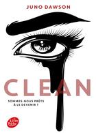 Couverture du livre « Clean » de Juno Dawson aux éditions Le Livre De Poche Jeunesse