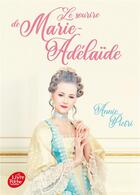 Couverture du livre « Le sourire de Marie-Adélaïde » de Annie Pietri aux éditions Le Livre De Poche Jeunesse