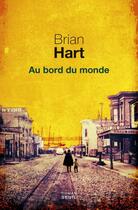 Couverture du livre « Au bord du monde » de Brian Hart aux éditions Seuil