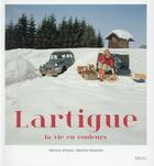 Couverture du livre « Lartigue, la vie en couleurs » de Martine Ravache et Martine D' Astier aux éditions Seuil