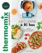 Couverture du livre « Thermomix : la cuisine à IG bas » de Mathilde Piton et Aline Princet et Isabelle Guerre aux éditions Larousse