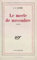 Couverture du livre « Le merle de novembre » de Landry C.-F. aux éditions Gallimard