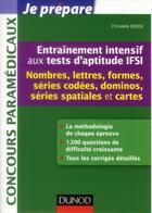 Couverture du livre « Je prépare ; entraînement intensif aux tests d'aptitude IFSI t.2 ; nombres, lettres, formes, dominos, cartes, Spatiale » de Christelle Boisse aux éditions Dunod