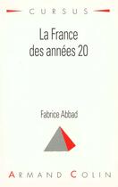 Couverture du livre « France Des Annees 20 » de Abbad aux éditions Armand Colin