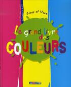 Couverture du livre « Le grand livre des couleurs - activites 3-6 ans » de Zique/Nano aux éditions Casterman