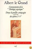 Couverture du livre « Commentaire de la theologie mystique de denys le pseudo-areopagite » de Albert Le Grand aux éditions Cerf