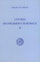 Couverture du livre « Lettres des premiers chartreux II » de Anthelme De Chignin aux éditions Cerf