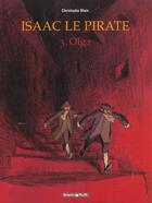 Couverture du livre « Isaac le pirate t.3 ; Olga » de Christophe Blain aux éditions Dargaud