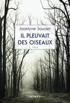 Couverture du livre « Il pleuvait des oiseaux » de Jocelyne Saucier aux éditions Denoel