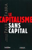 Couverture du livre « Le capitalisme sans capital » de Paul Fabra aux éditions Organisation