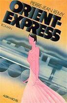 Couverture du livre « Orient-express - tome 1 » de Jean-Pierre Remy aux éditions Albin Michel