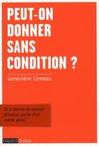 Couverture du livre « Peut on donner sans condition? » de Genevieve Comeau aux éditions Bayard