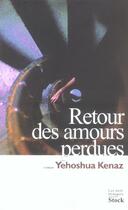 Couverture du livre « Retour des amours perdues » de Kenaz-Y aux éditions Stock