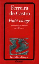 Couverture du livre « Foret vierge » de Ferreira Castro J-M. aux éditions Grasset Et Fasquelle