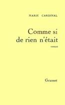 Couverture du livre « Comme si de rien n'etait » de Marie Cardinal aux éditions Grasset