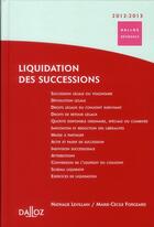 Couverture du livre « Liquidation des successions (édition 2012/2013) » de Marie-Cecile Forgeard et Nathalie Levillain aux éditions Dalloz