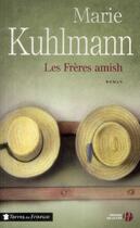 Couverture du livre « Les frères amish » de Marie Kuhlmann aux éditions Presses De La Cite