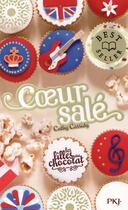 Couverture du livre « Les filles au chocolat Tome 3.1/2 : coeur salé » de Cathy Cassidy aux éditions Pocket Jeunesse